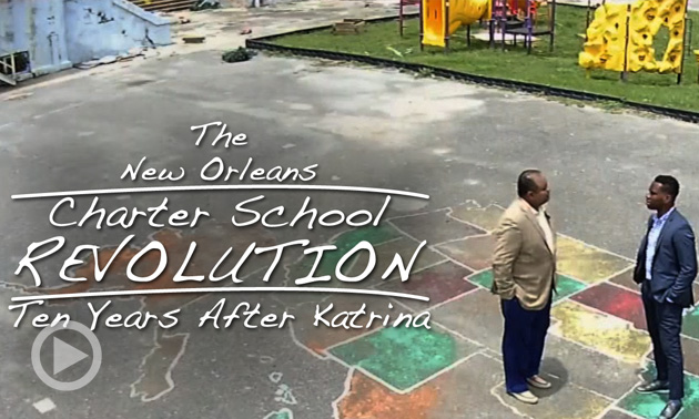 The New Orleans Charter School Revolution: Ten Years After Katrina