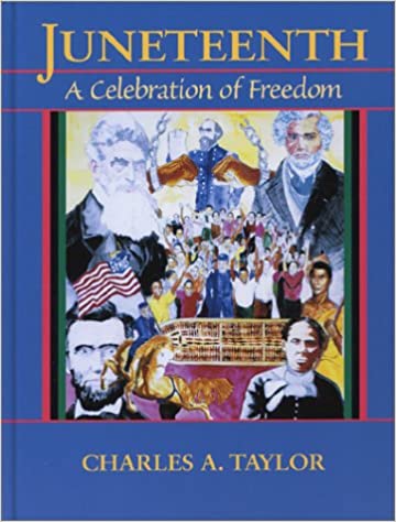 Juneteenth: A Celebration of Freedom book by Charles A. Taylor