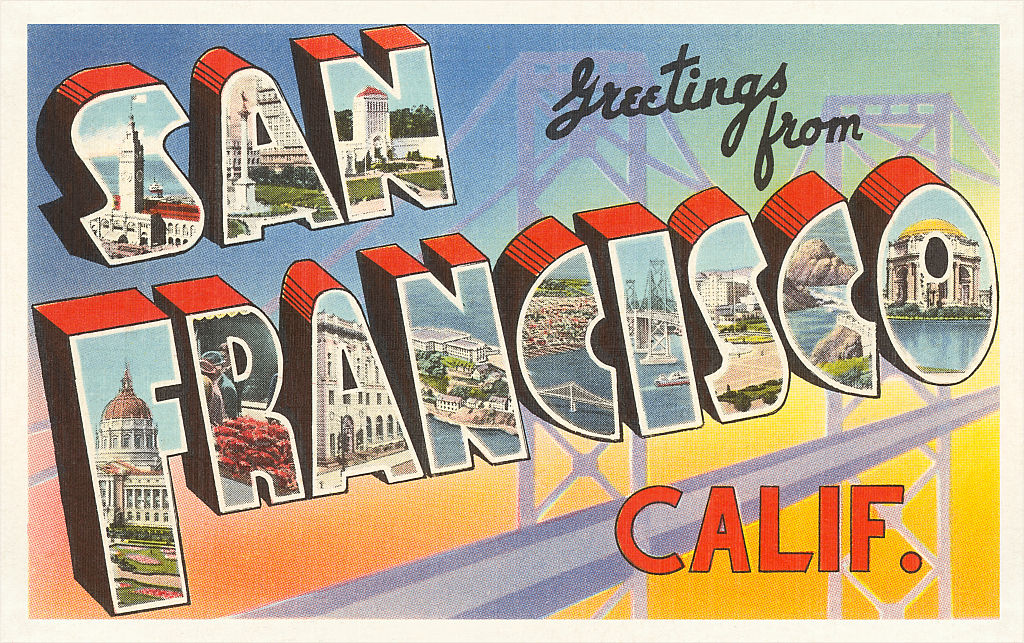 Greetings from San Francisco, California