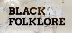 Black Folklore