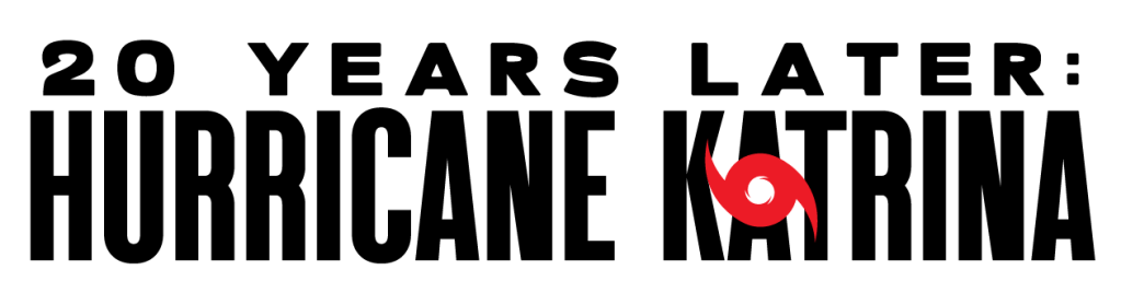 iOne Editorial | 20 Years Later: Katrina Website Hub | 2025-08-15